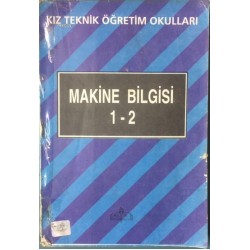 Makine Bilgisi 1-2 Kız Teknik Öğretim Okulları