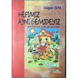 Hepimiz Aynı Gemideyiz, Bir Hayvan Hakları Öyküsü