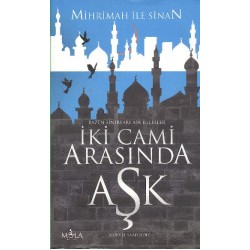 İki Cami Arasında Aşk Mihrimah ile Sinan