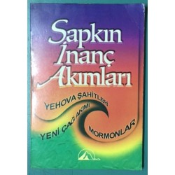 Sapkın İnanç Akımları, Yehova Şahitleri, Yeni Çağ Akımı, Mormonlar