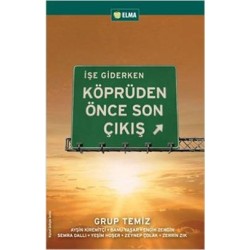 İşe Giderken Köprüden Önce Son Çıkış