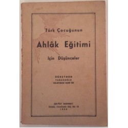 Türk Çocuğunun Ahlak Eğitimi İçin Düşünceler