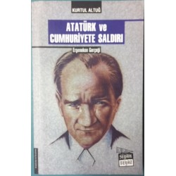 Atatürk ve Cumhuriyete Saldırı Ergenekon Gerçeği