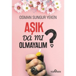 Aşık da mı Olmayalım?