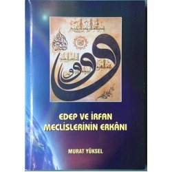 Edep ve İrfan Meclislerinin Erkanı