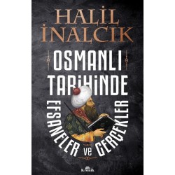 Osmanlı Tarihinde Efsaneler ve Gerçekler