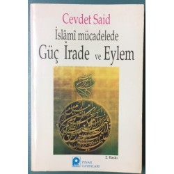 İslami Mücadelede Güç İrade ve Eylem