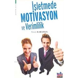 İşletmelerde Motivasyon ve Verimlilik