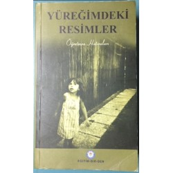 Yüreğimdeki Resimler / Öğretmen Hatıraları