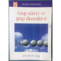 Grup Süreci ve Grup Dinamikleri