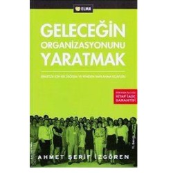 Geleceğin Organizasyonunu Yaratmak