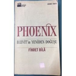 Phoenix Ecevit'in Yeniden Doğuşu