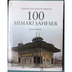 Türkiye nin Kültür Mirası: 100 Mimari Şaheser