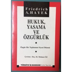 Hukuk Yasama ve Özgürlük - Özgür Bir Toplumun Siyasi Düzeni Cilt 3