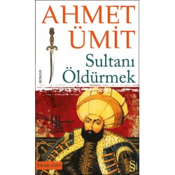 Sultanı Öldürmek