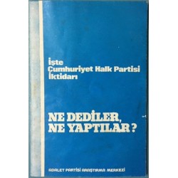 Ne Dediler, Ne Yaptılar? - İşte Cumhuriyet Halk Partisi İktidarı