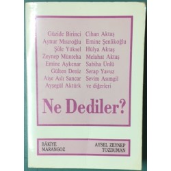 Ne Dediler?