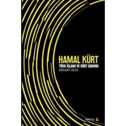 Hamal Kürt-Türk İslamı ve Kürt Sorunu