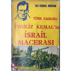 Türk Casusu İngiliz Kemal in İsrail Macerası