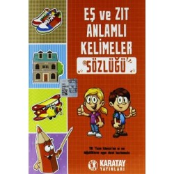 Eş Ve Zıt Anlamlı Kelimeler Sözlüğü