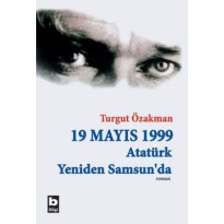 19 Mayıs 1999 Atatürk Yeniden Samsun da (Birleştirilmiş 2 Cilt)