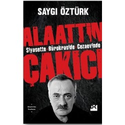 Siyasette Bürokraside Cezaevinde Alaattin Çakıcı