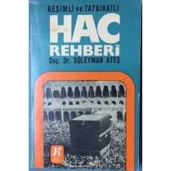 Resimli ve Tatbikatlı Hac Rehberi