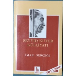 İman Gerçeği Özet 1.Kitap - Seyyid Kutup Külliyatı