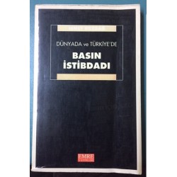 Dünyada ve Türkiye'de Basın İstibdadı