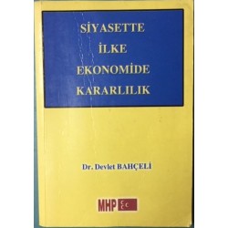 Siyasette İlke Ekonomide Kararlılık