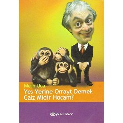 Yes Yerine Orrayt Demek Caiz midir Hocam