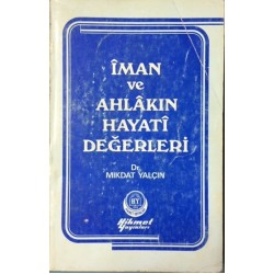 İman ve Ahlakın Hayati Değerleri