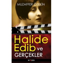 Halide Edip ve Gerçekler