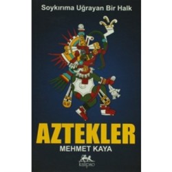 Soykırıma Uğrayan Bir Halk Aztekler