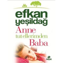 Anne Tut Ellerimden Baba