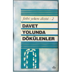 Davet Yolunda Dökülenler