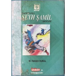 Dağıstanlı Şeyh Şamil Destanı