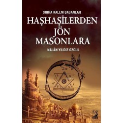 Haşhaşilerden Jön Masonlara : Sırra Kalem Basanlar