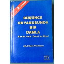 Düşünce Okyanusunda Bir Damla (Kur an, İncil, Tevrat ve Ötesi)