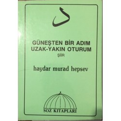 Güneşten Bir Adım Uzak-Yakın Oturum