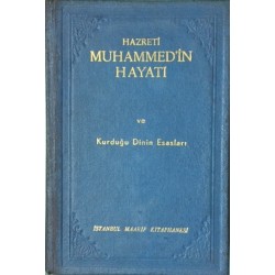 Hazreti Muhammed in Hayatı ve Kurduğu Dinin Esasları