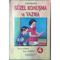 Güzel Konuşma ve Yazma 4. Sınıf - İlköğretim Okulları