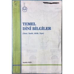 Temel Dini Bilgiler (İtikad - İbadet - Ahlak - Siyer)