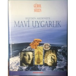 Ege den Akdeniz e Mavi Uygarlık (Ciltli)