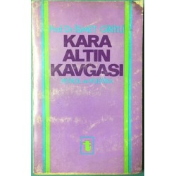 Kara Altın Kavgası - Petrol Ve Politika