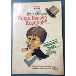 Yalçın Nereye Koşuyor