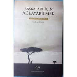 Başkaları İçin Ağlayabilmek