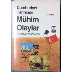 Cumhuriyet Tarihinde Mühim Olaylar