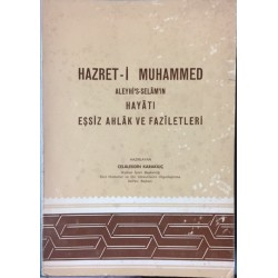 Hazreti Muhammed Aleyhi s-selam ın Hayatı Eşsiz Ahlak ve Faziletleri