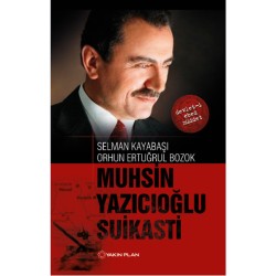 Muhsin Yazıcıoğlu Suikasti (Devlet-i Ebed Müddet)